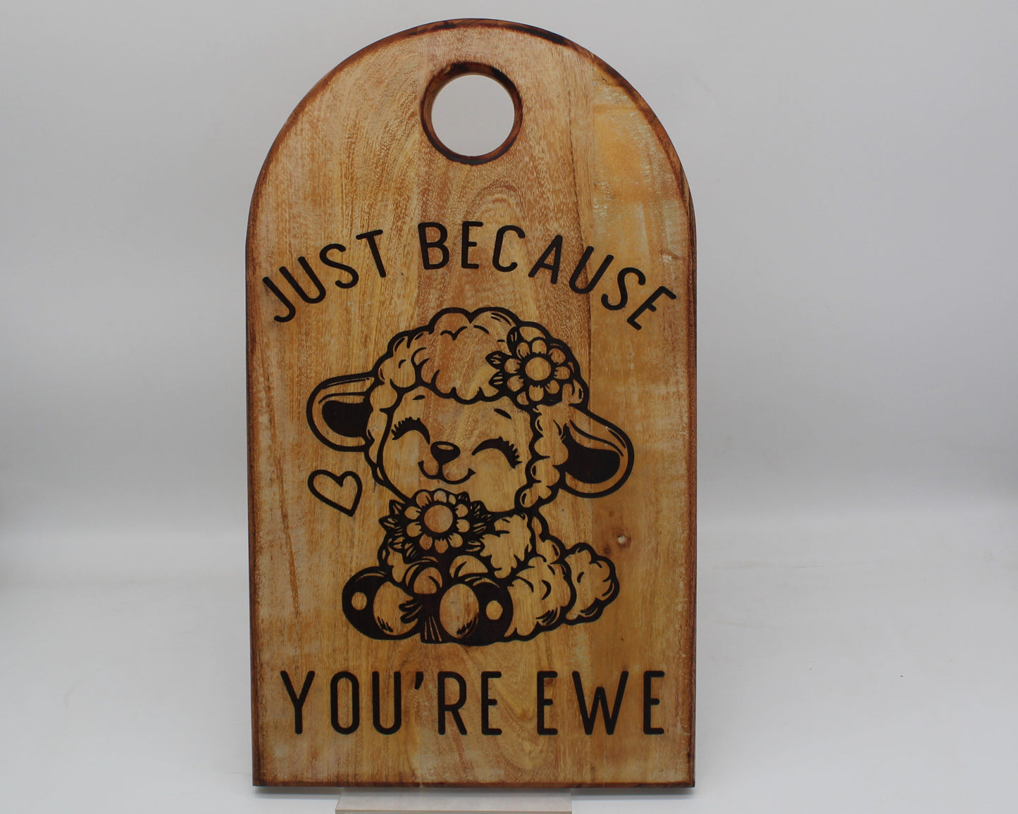 Arch Shaped Sheep - Just Because You're Ewe Chopping Board