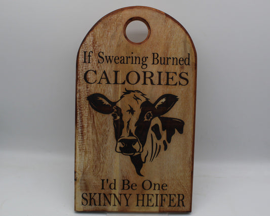 Arch Shaped Cow - If Swearing Burned Calories Chopping Board